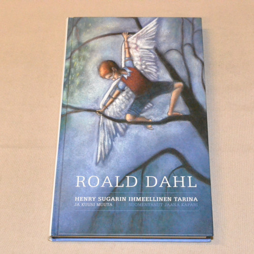 Roald Dahl Henry Sugarin ihmeellinen tarina ja kuusi muuta